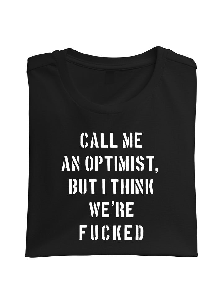 Graphic T-Shirts - Call Me an Optimist