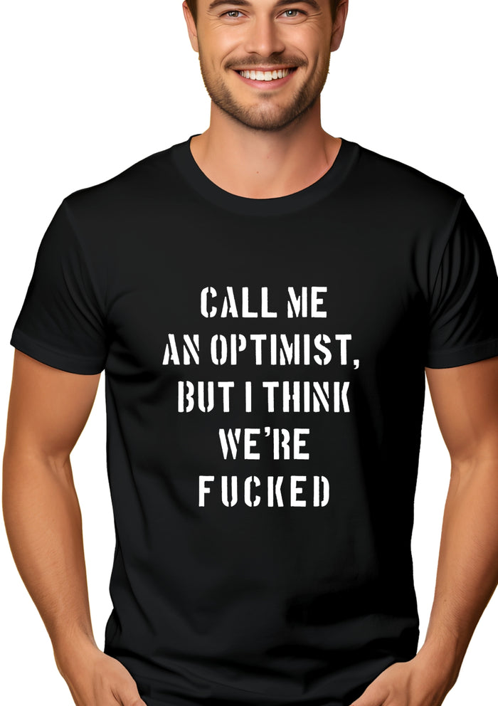 Graphic T-Shirts - Call Me an Optimist