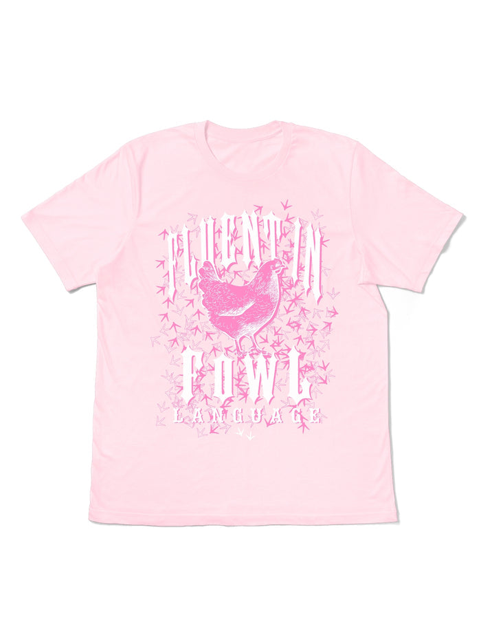 Graphic T-Shirts - Fluent in Fowl Language Pink