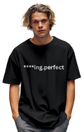 Graphic T-Shirts - Men’s "F***ing Perfect
